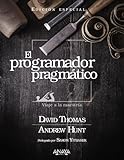 El programador pragmático. Edición especial: Viaje a la maestría (TÍTULOS ESPECIALES)
