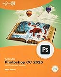 Aprender Photoshop CC 2020 con 100 ejercicios prácticos (APRENDER...CON 100 EJERCICIOS PRÁCTICOS)